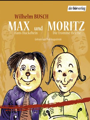 cover image of Max und Moritz / Hans Huckebein / Die fromme Helene